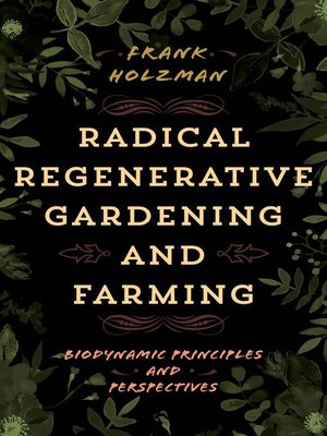 cover image of Radical Regenerative Gardening and Farming